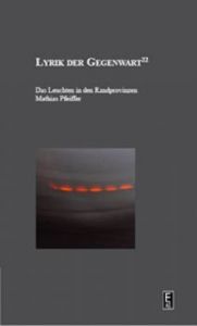 Mathias Pfeiffer - Lyrikband - Das Leuchten in den Randprovinzen